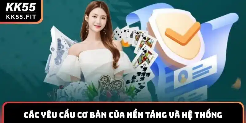 Các yêu cầu cơ bản của nền tảng và hệ thống
