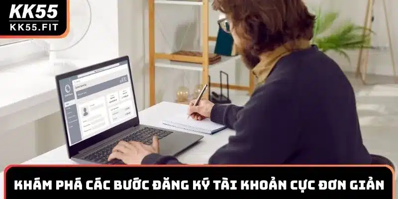 Khám phá các bước đăng ký tài khoản cực đơn giản