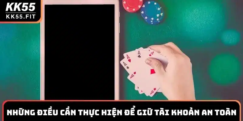 Những điều cần thực hiện để giữ tài khoản an toàn