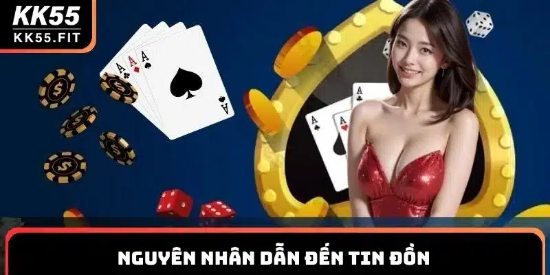 Nguyên nhân dẫn đến tin đồn
