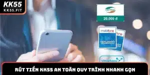 Rút Tiền KK55 An Toàn Quy Trình Nhanh Gọn Cho Hội Viên